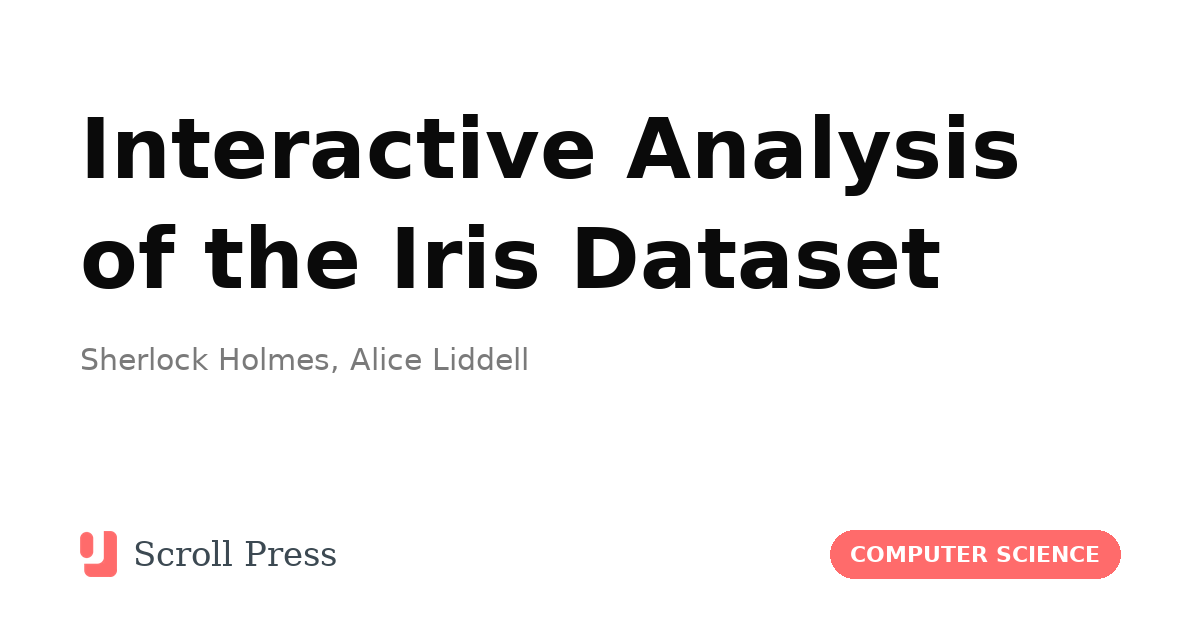 Interactive Analysis of the Iris Dataset - Scroll Press